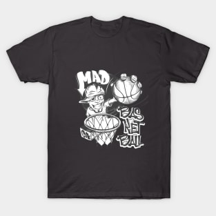 Mad basketball T-Shirt